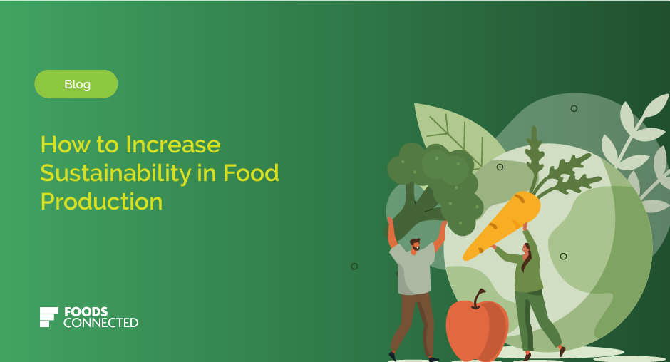 How to increase sustainability in food production