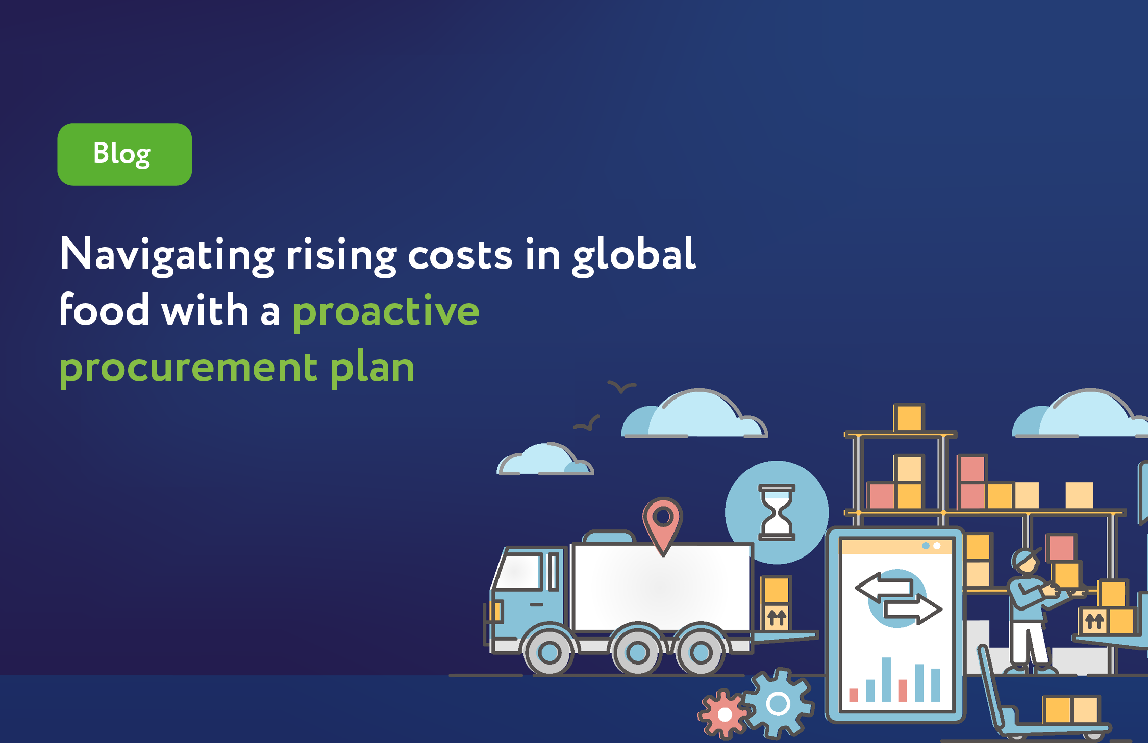 Navigating Rising Costs in Global Food with a Proactive Procurement Plan
