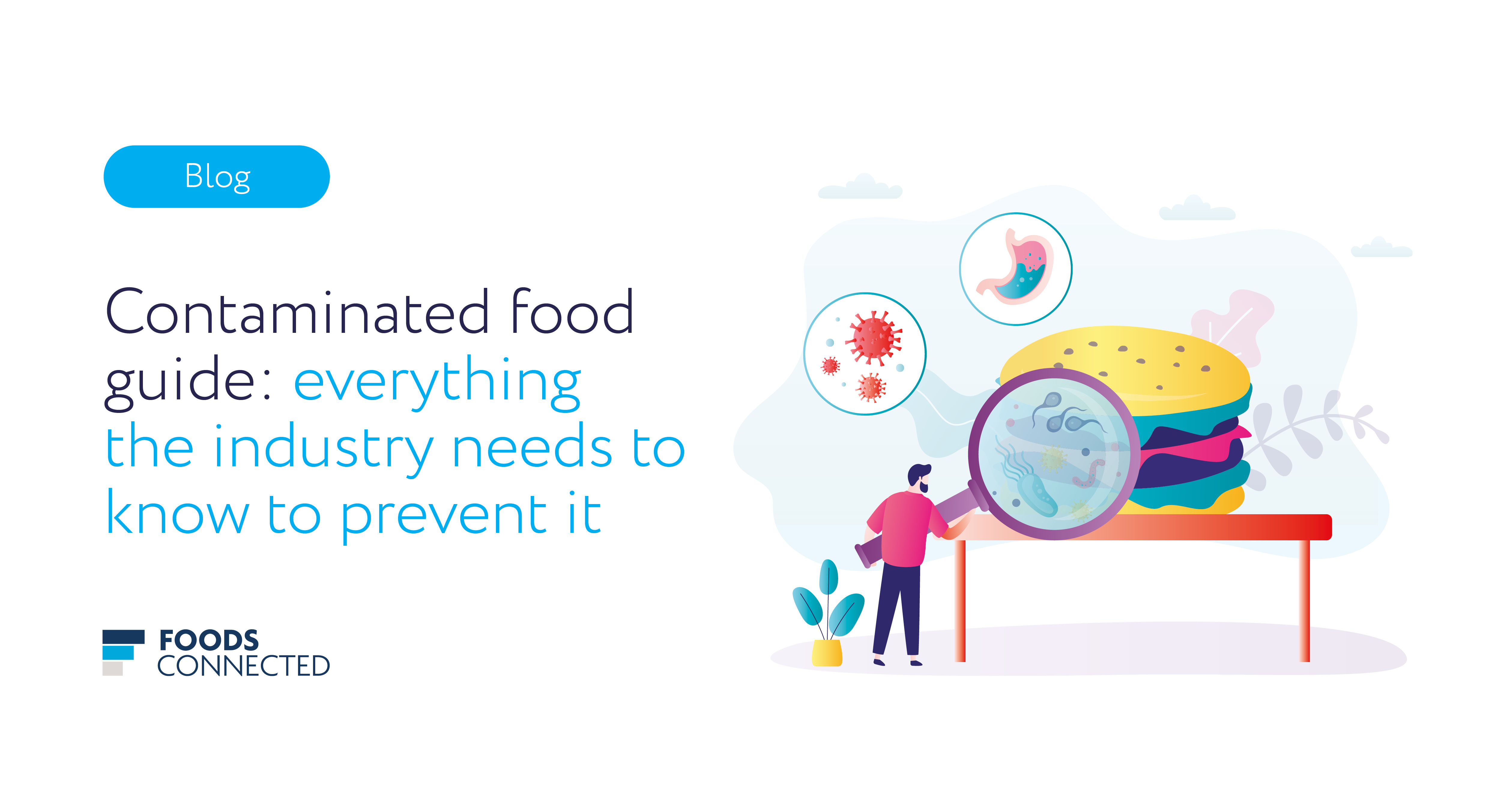 Contaminated food guide: everything the industry needs to know to prevent it
