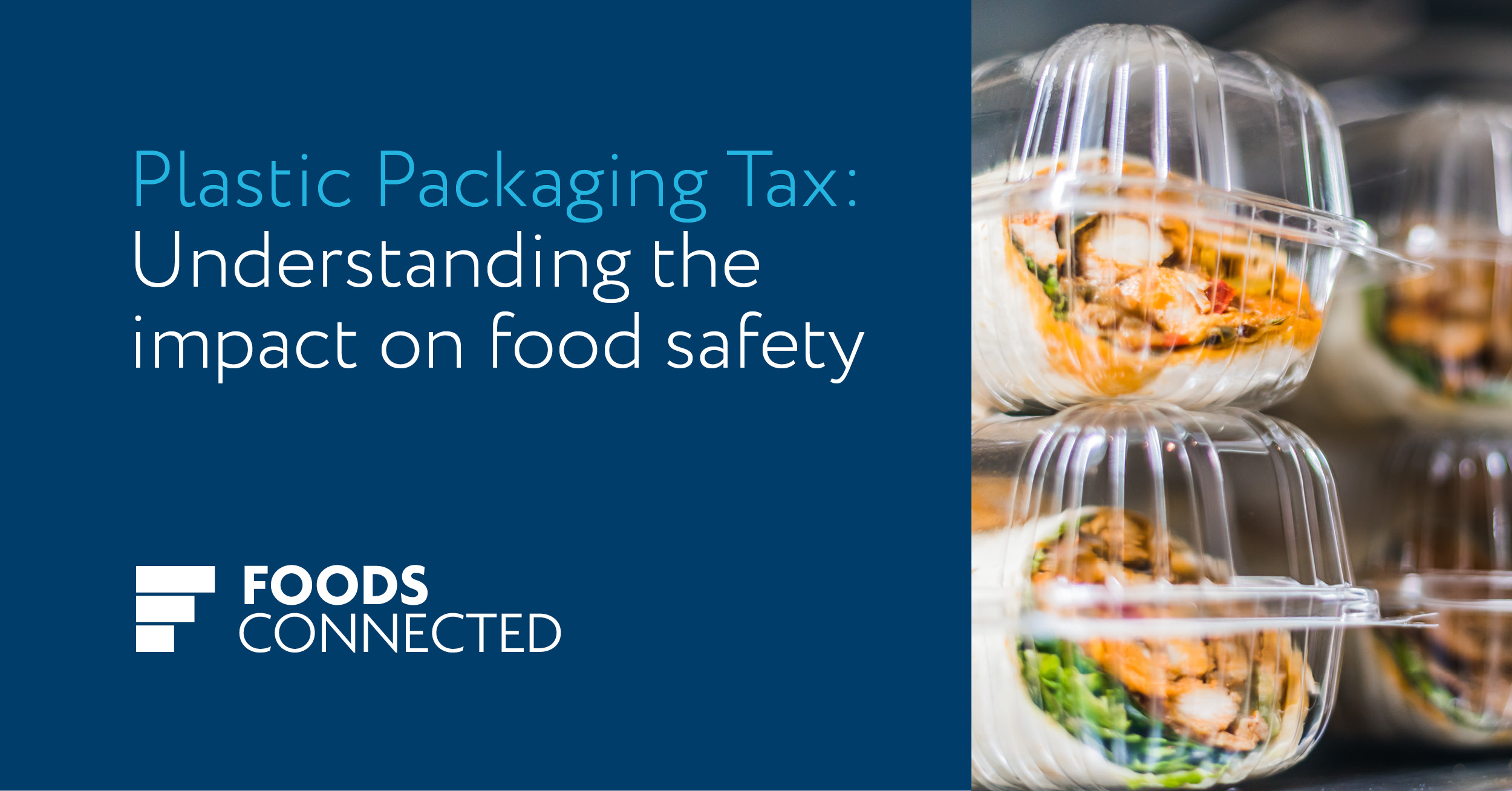 Plastic Packaging Tax: Understanding the impact on food safety