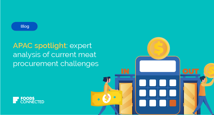 APAC spotlight: expert analysis of current meat procurement challenges