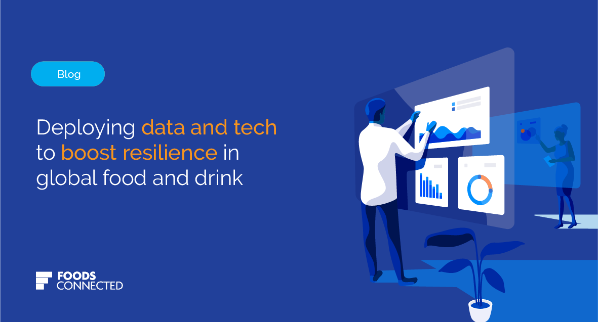 Deploying data and tech to boost resilience in global food and drink