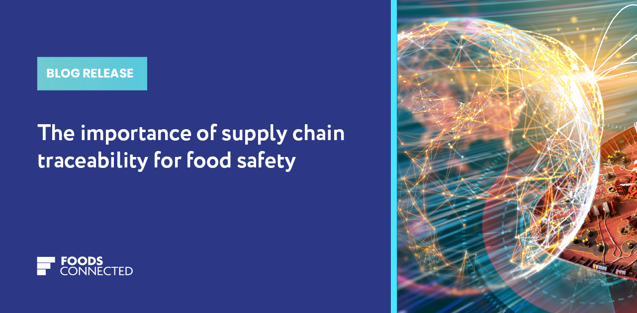 The importance of supply chain traceability for food safety